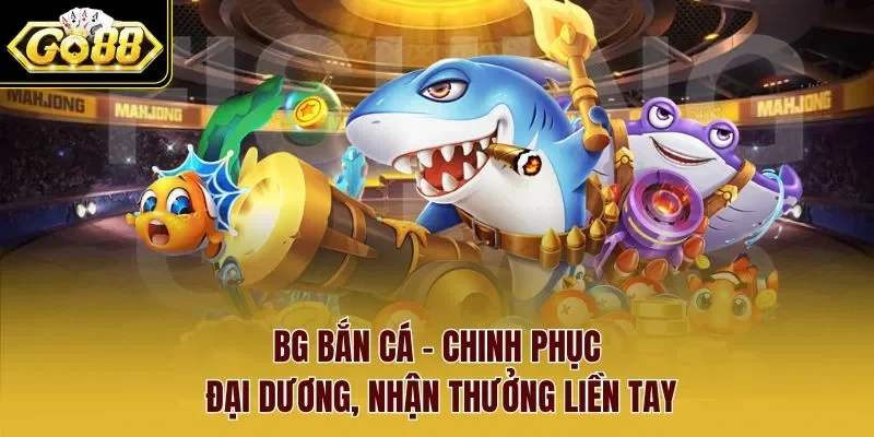 BG bắn cá