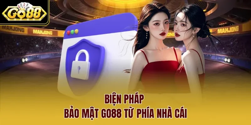 Biện pháp bảo mật Go88 từ phía nhà cái