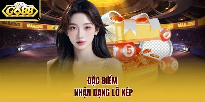 Đặc điểm nhận dạng lô kép