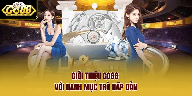 Giới thiệu Go88 với danh mục trò hấp dẫn