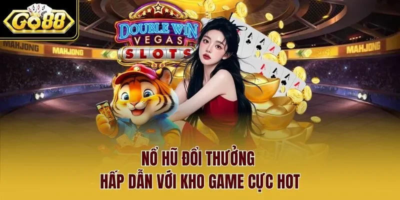 Nổ hũ đổi thưởng