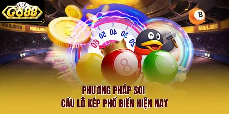 Phương pháp soi cầu lô kép phổ biến hiện nay.